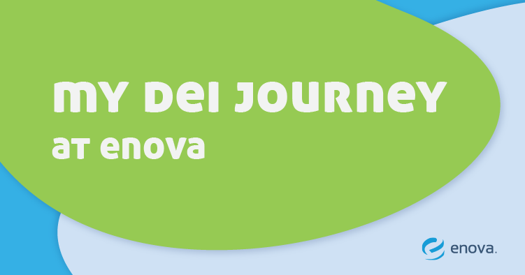 MY DEI Journey at Enova